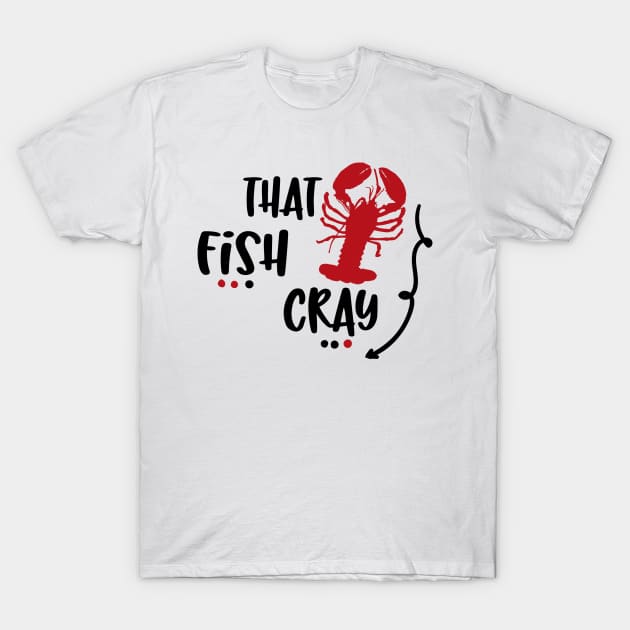 That Fish Cray T-Shirt by DANPUBLIC